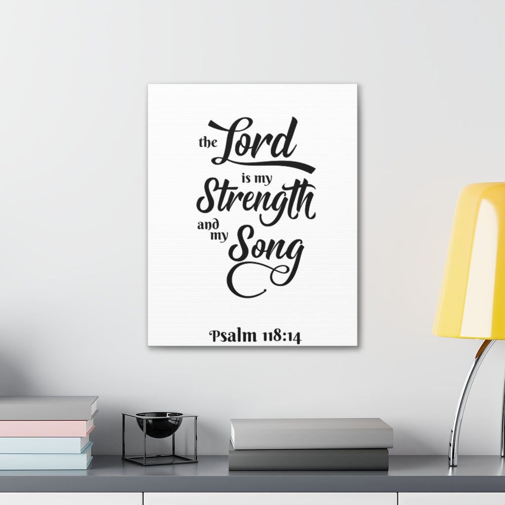 Scripture Walls The Lord Is My Strength And My Song Psalm 118:14 Bible Verse Canvas Christian Wall Art Ready To Hang Unframed-Express Your Love Gifts