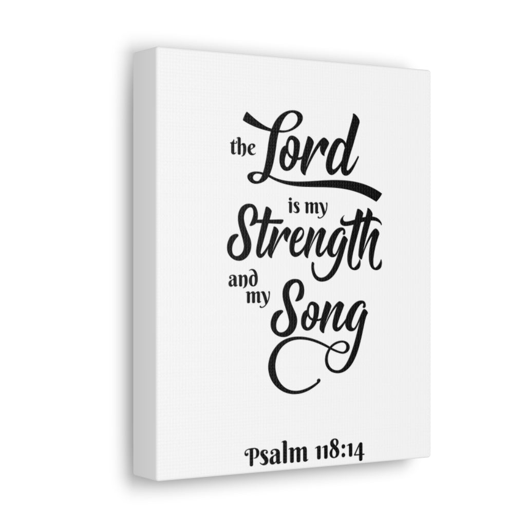 Scripture Walls The Lord Is My Strength And My Song Psalm 118:14 Bible Verse Canvas Christian Wall Art Ready To Hang Unframed-Express Your Love Gifts