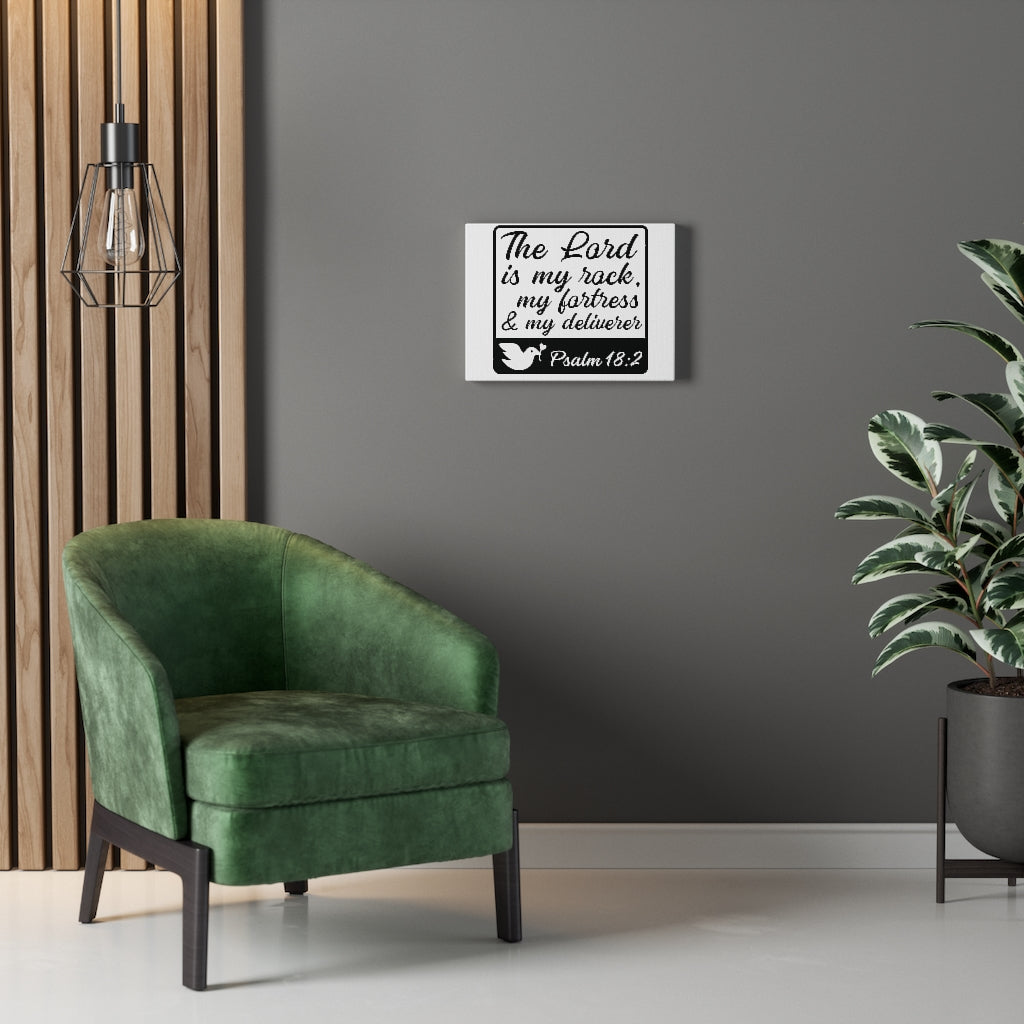 Scripture Walls The Lord Is Psalm 18:2 Bible Verse Canvas Christian Wall Art Ready to Hang Unframed-Express Your Love Gifts