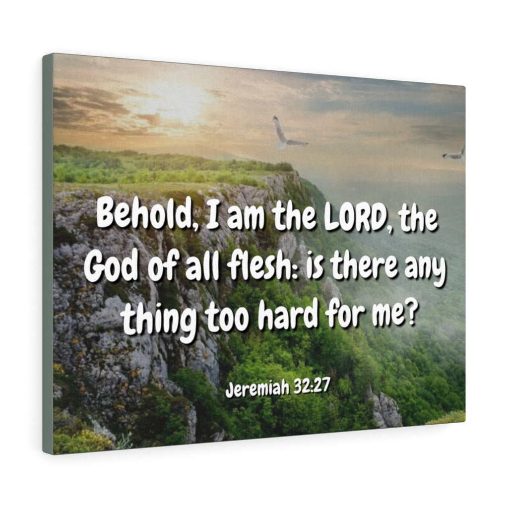 Scripture Walls The Lord Jeremiah 32:27 Bible Verse Canvas Christian Wall Art Ready to Hang Unframed-Express Your Love Gifts