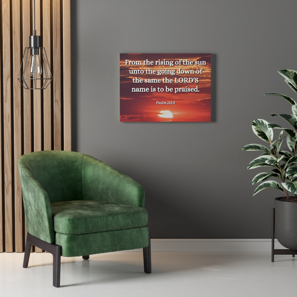 Scripture Walls The LORD's Name Psalms 113:3 Bible Verse Canvas Christian Wall Art Ready to Hang Unframed-Express Your Love Gifts