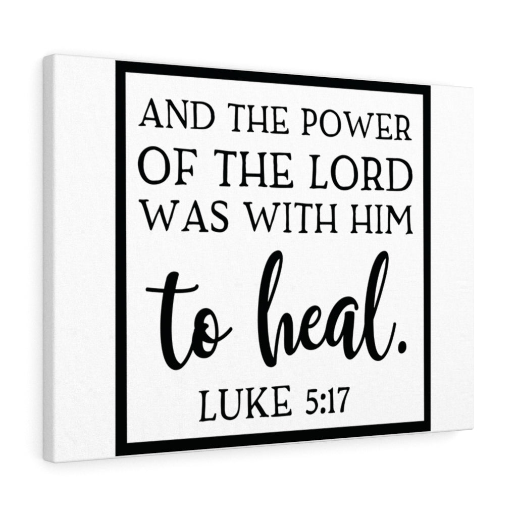 Scripture Walls The Lord Was Luke 5:17 Bible Verse Canvas Christian Wall Art Ready to Hang Unframed-Express Your Love Gifts