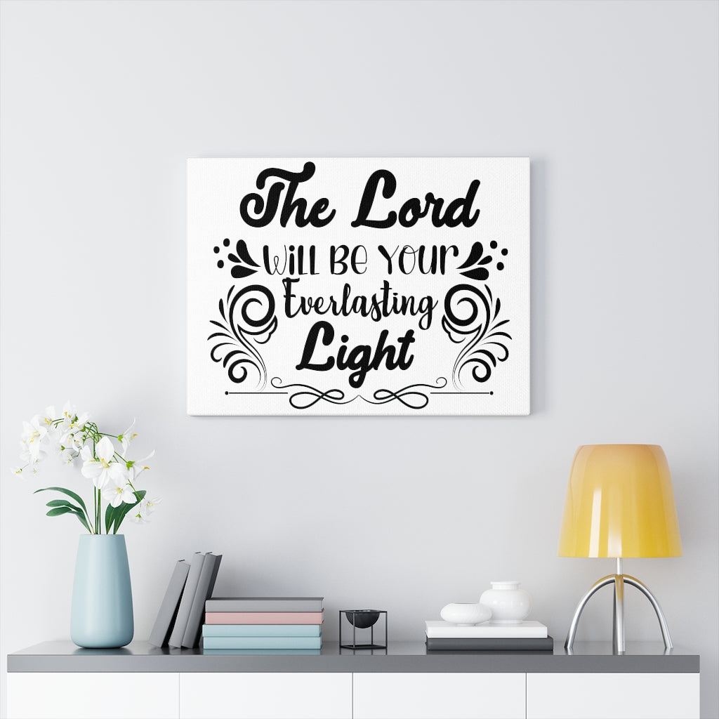 Scripture Walls The Lord Will Be Your Everlasting Light Bible Verse Canvas Christian Wall Art Ready to Hang Unframed-Express Your Love Gifts