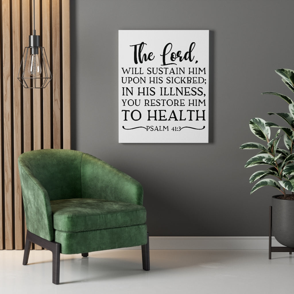 Scripture Walls The Lord Will Sustain Him Psalm 41:3 Bible Verse Canvas Christian Wall Art Ready to Hang Unframed-Express Your Love Gifts
