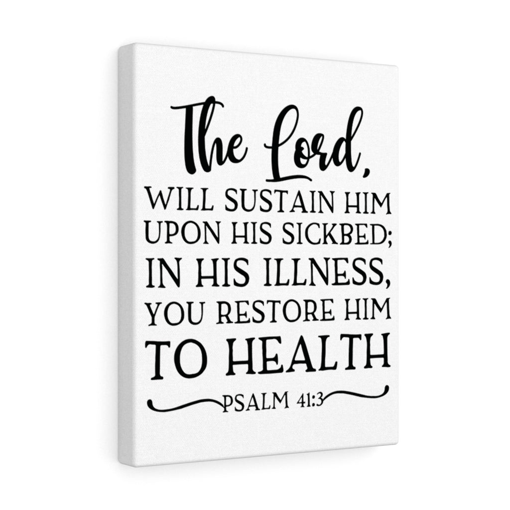 Scripture Walls The Lord Will Sustain Him Psalm 41:3 Bible Verse Canvas Christian Wall Art Ready to Hang Unframed-Express Your Love Gifts