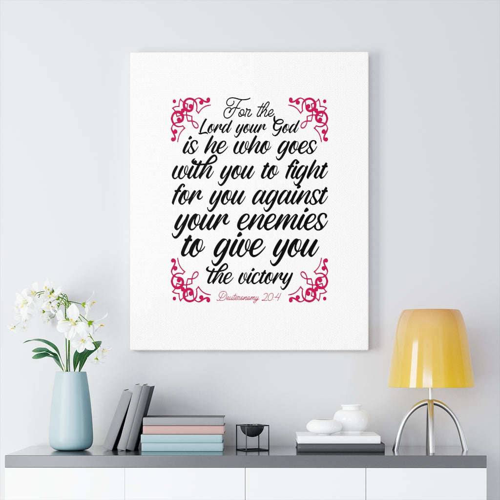 Scripture Walls The Lord Your God Deuteronomy 20:4 Bible Verse Canvas Christian Wall Art Ready to Hang Unframed-Express Your Love Gifts