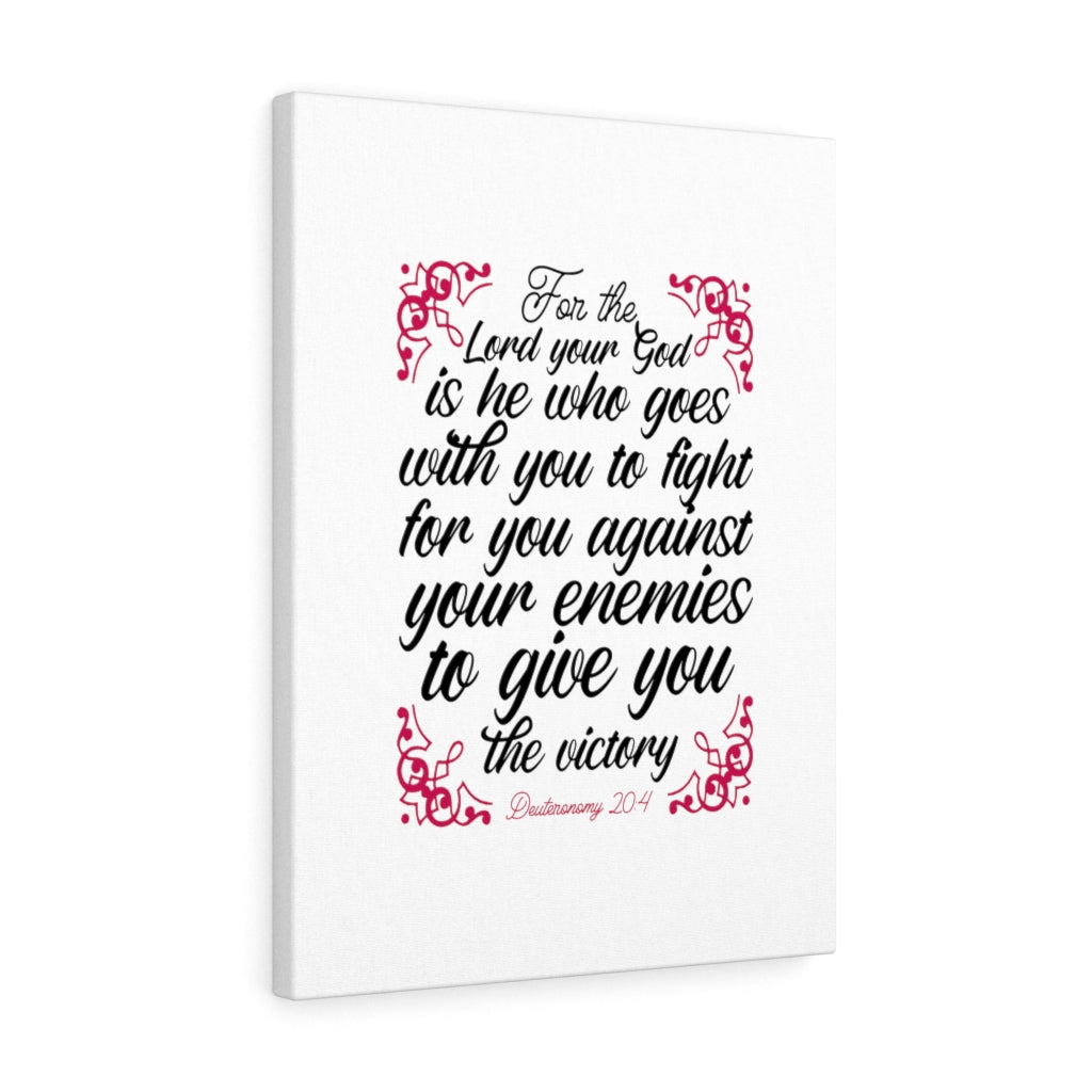 Scripture Walls The Lord Your God Deuteronomy 20:4 Bible Verse Canvas Christian Wall Art Ready to Hang Unframed-Express Your Love Gifts