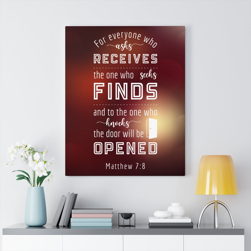 Scripture Walls The One Who Seeks Matthew 7:8 Bible Verse Canvas Christian Wall Art Ready to Hang Unframed-Express Your Love Gifts