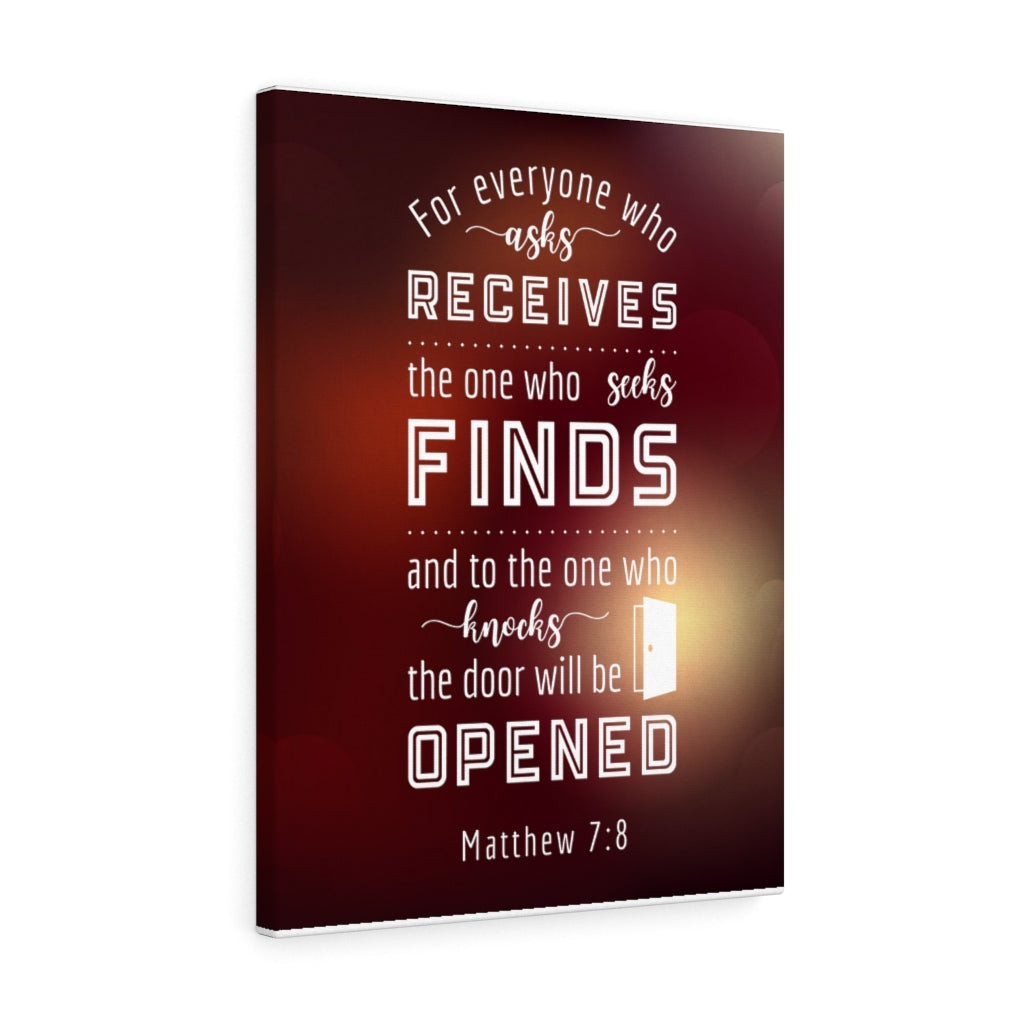 Scripture Walls The One Who Seeks Matthew 7:8 Bible Verse Canvas Christian Wall Art Ready to Hang Unframed-Express Your Love Gifts