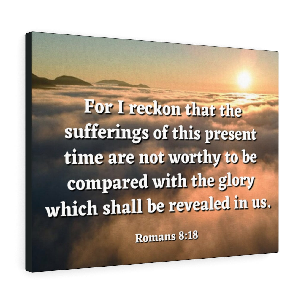 Scripture Walls The Sufferings Romans 8:18 Bible Verse Canvas Christian Wall Art Ready to Hang Unframed-Express Your Love Gifts
