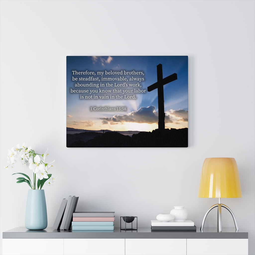 Scripture Walls The Work 1 Corinthians 15:58 Bible Verse Canvas Christian Wall Art Ready to Hang Unframed-Express Your Love Gifts