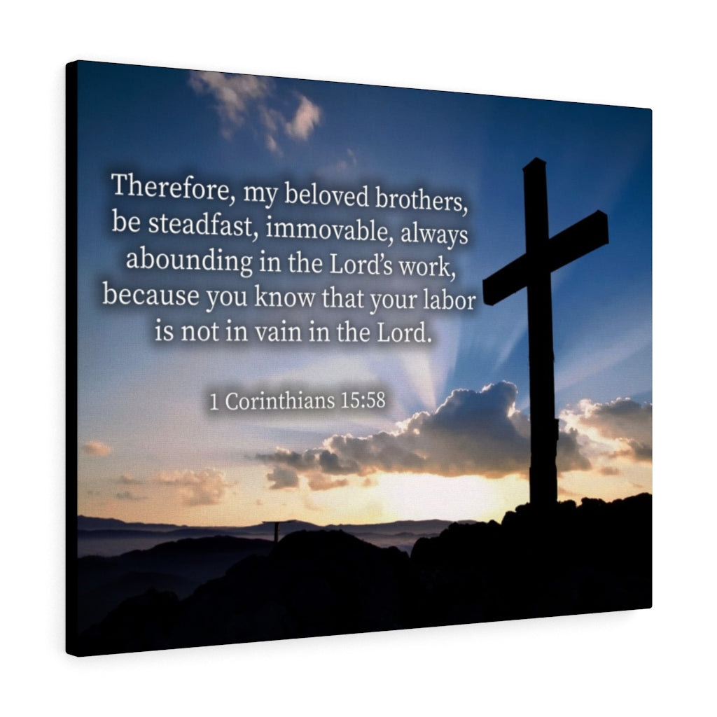 Scripture Walls The Work 1 Corinthians 15:58 Bible Verse Canvas Christian Wall Art Ready to Hang Unframed-Express Your Love Gifts