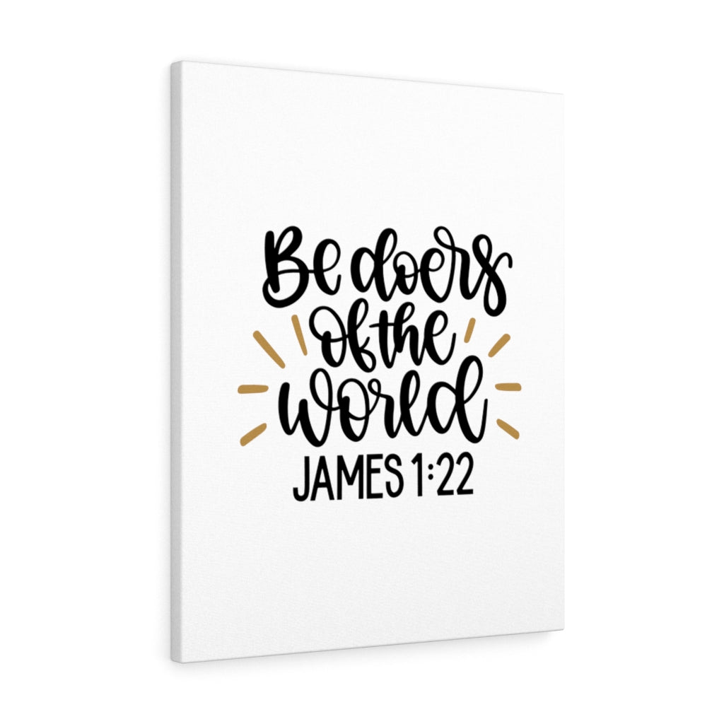 Scripture Walls The World James 1:22 Bible Verse Canvas Christian Wall Art Ready to Hang Unframed-Express Your Love Gifts
