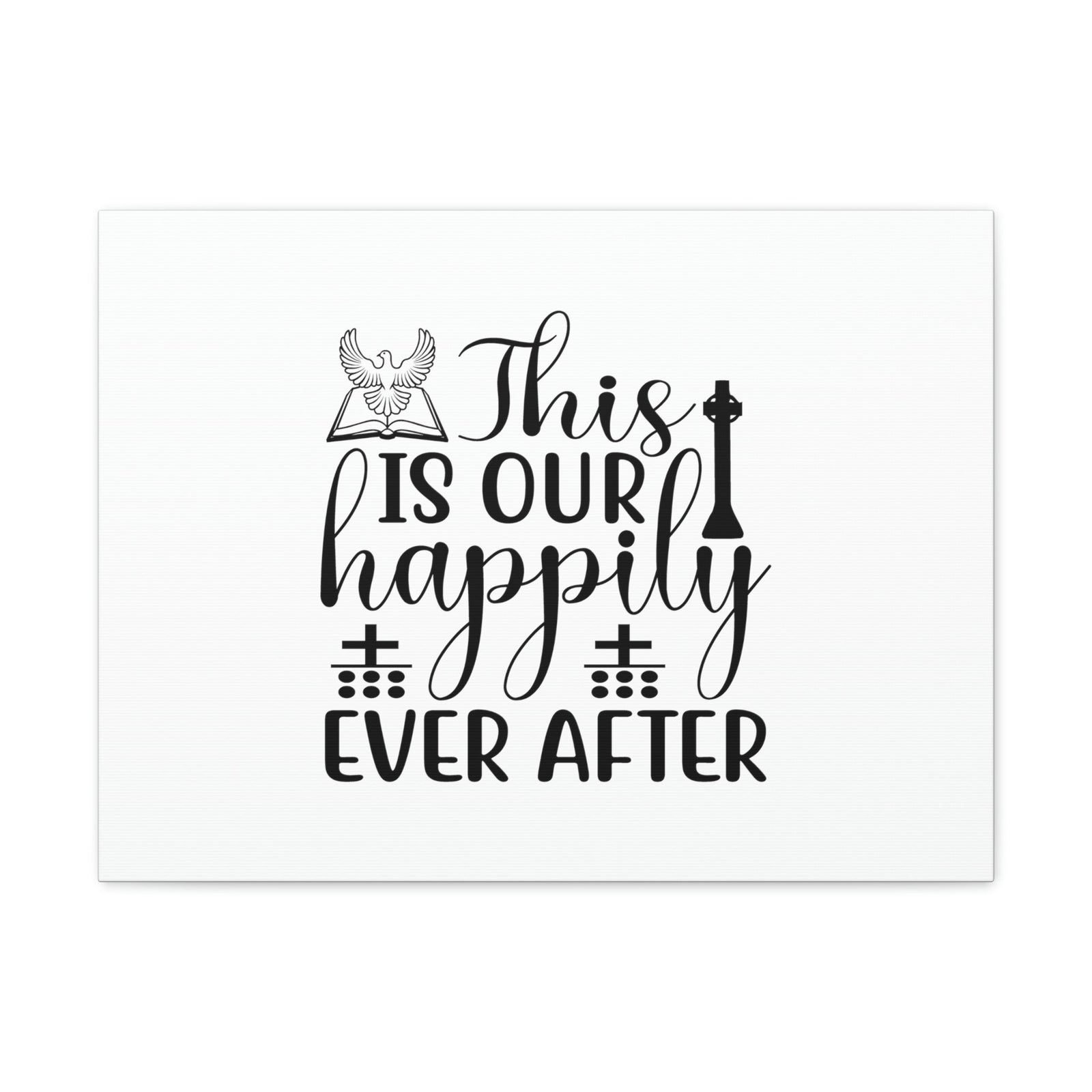 Scripture Walls This Is Our Happily Ever After John 16:33 Christian Wall Art Bible Verse Print Ready to Hang Unframed-Express Your Love Gifts