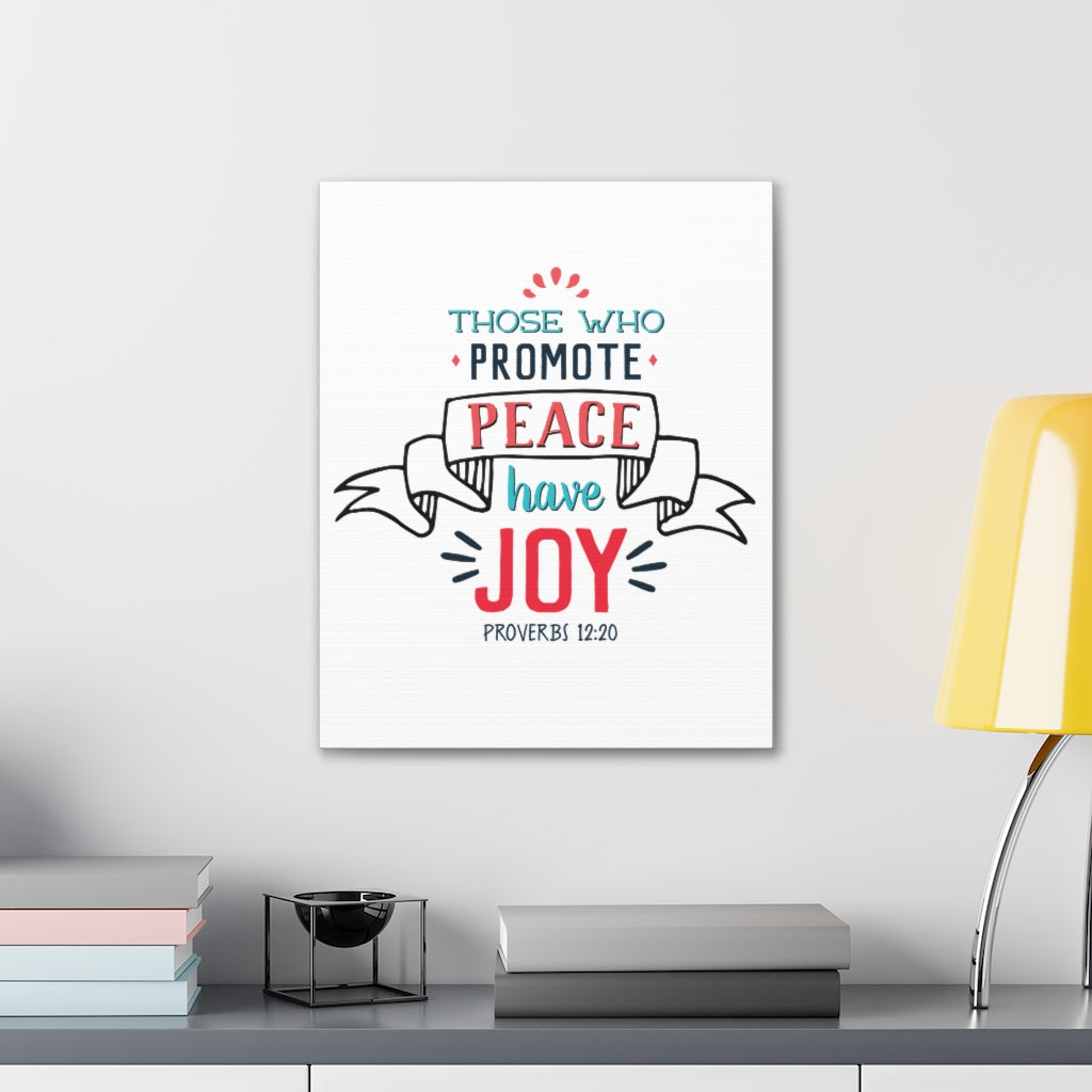 Scripture Walls Those Who Promote Peace Proverbs 12:20 Christian Wall Art Bible Verse Print Ready To Hang Unframed-Express Your Love Gifts