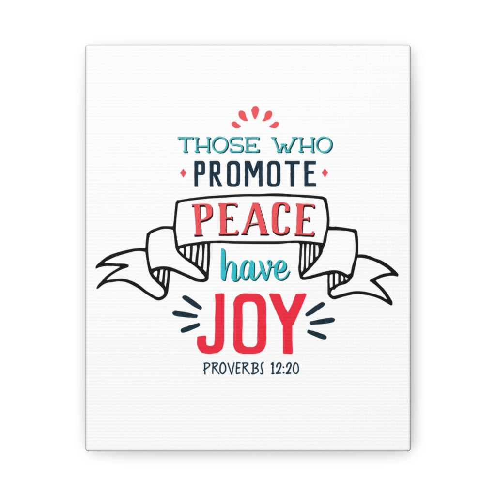 Scripture Walls Those Who Promote Peace Proverbs 12:20 Christian Wall Art Bible Verse Print Ready To Hang Unframed-Express Your Love Gifts