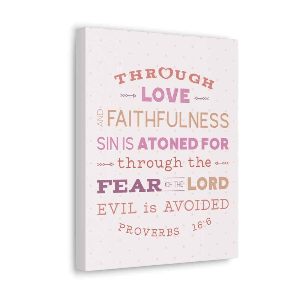 Scripture Walls Through Love Faithfulness Proverbs 16:6 Christian Wall Art Bible Verse Print Ready To Hang Unframed-Express Your Love Gifts