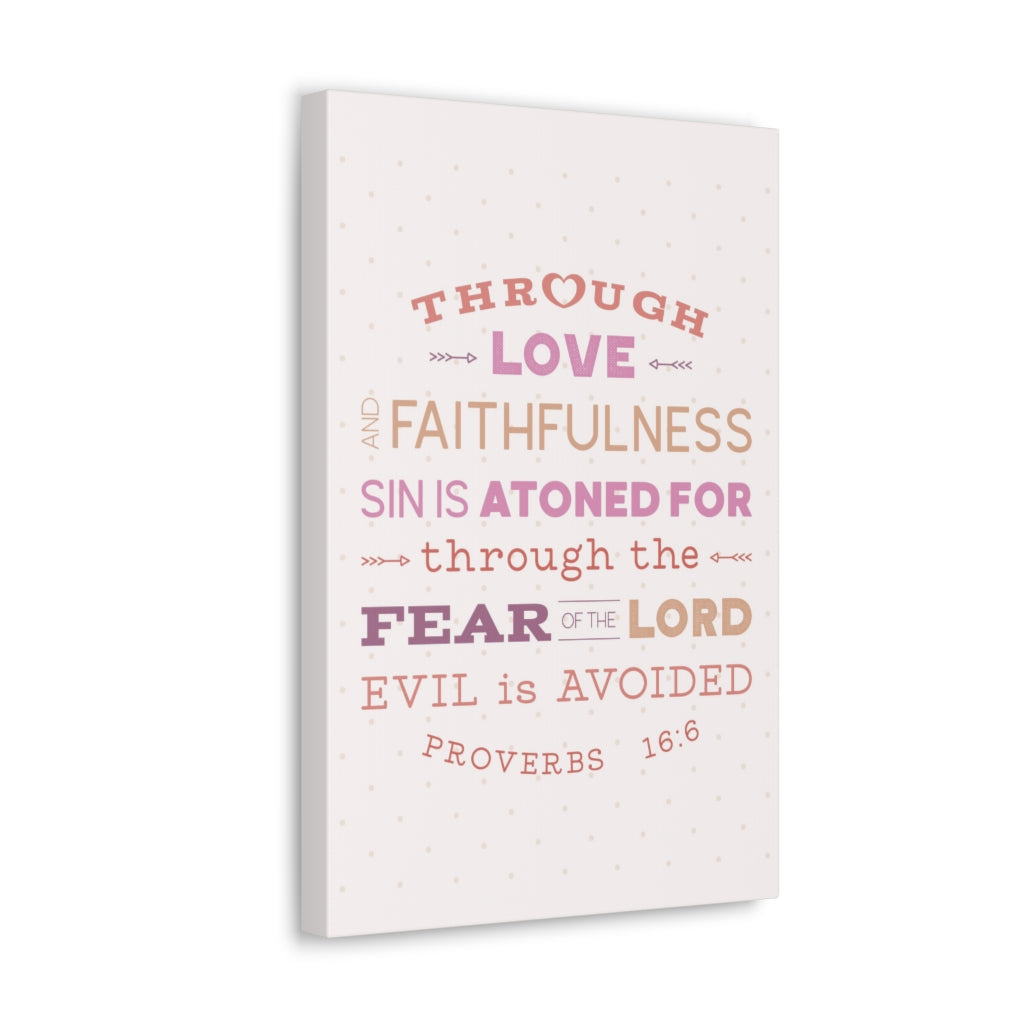 Scripture Walls Through Love Faithfulness Proverbs 16:6 Christian Wall Art Bible Verse Print Ready To Hang Unframed-Express Your Love Gifts