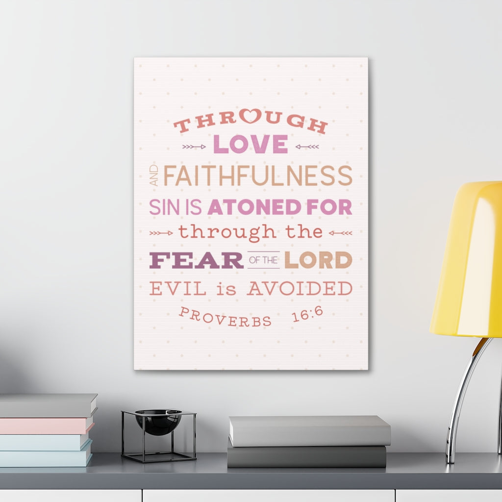 Scripture Walls Through Love Faithfulness Proverbs 16:6 Christian Wall Art Bible Verse Print Ready To Hang Unframed-Express Your Love Gifts