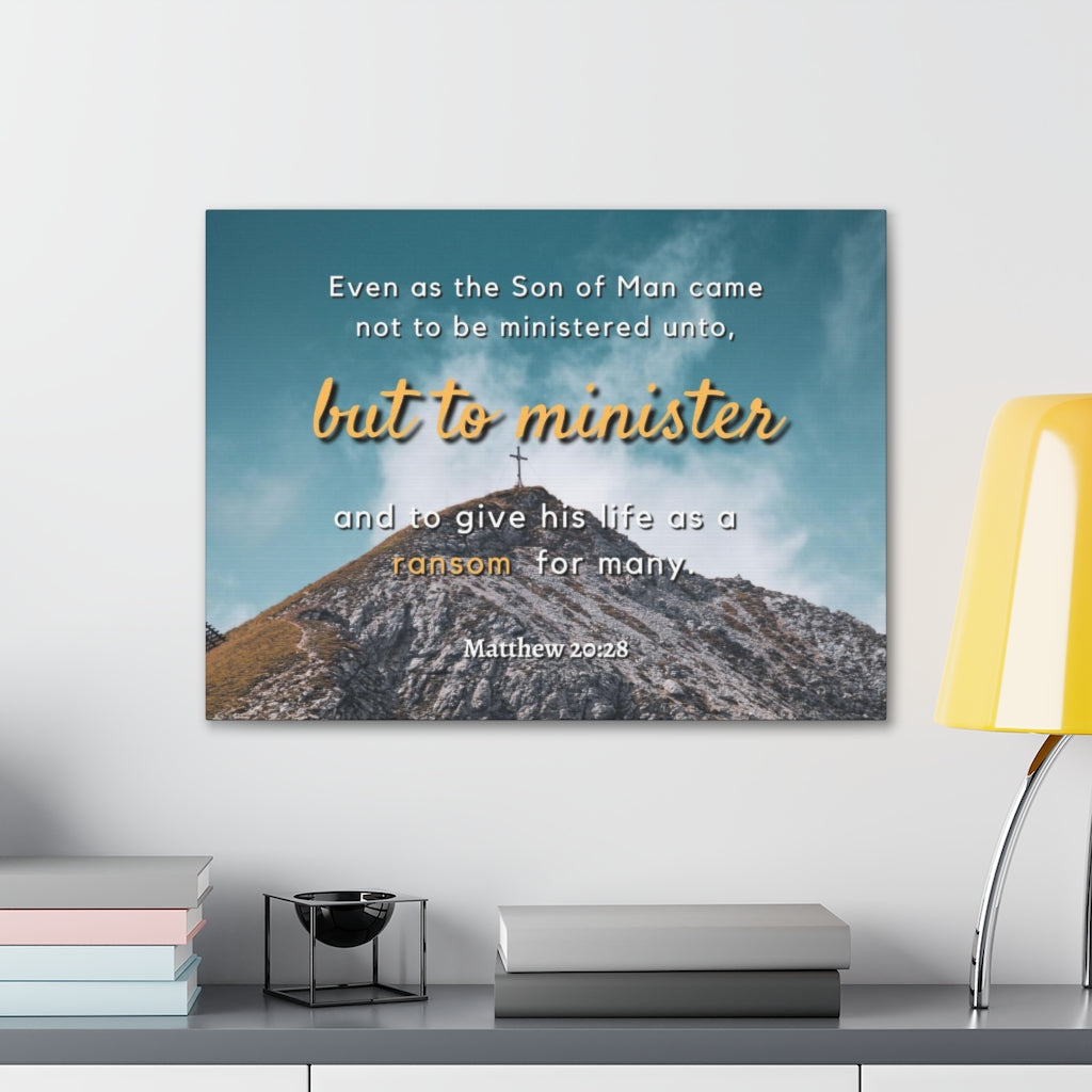 Scripture Walls To Minister Matthew 20:28 Bible Verse Canvas Christian Wall Art Ready to Hang Unframed-Express Your Love Gifts