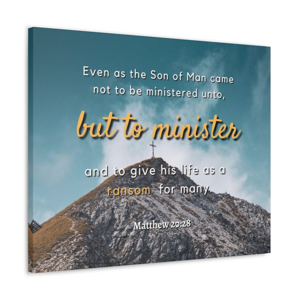 Scripture Walls To Minister Matthew 20:28 Bible Verse Canvas Christian Wall Art Ready to Hang Unframed-Express Your Love Gifts