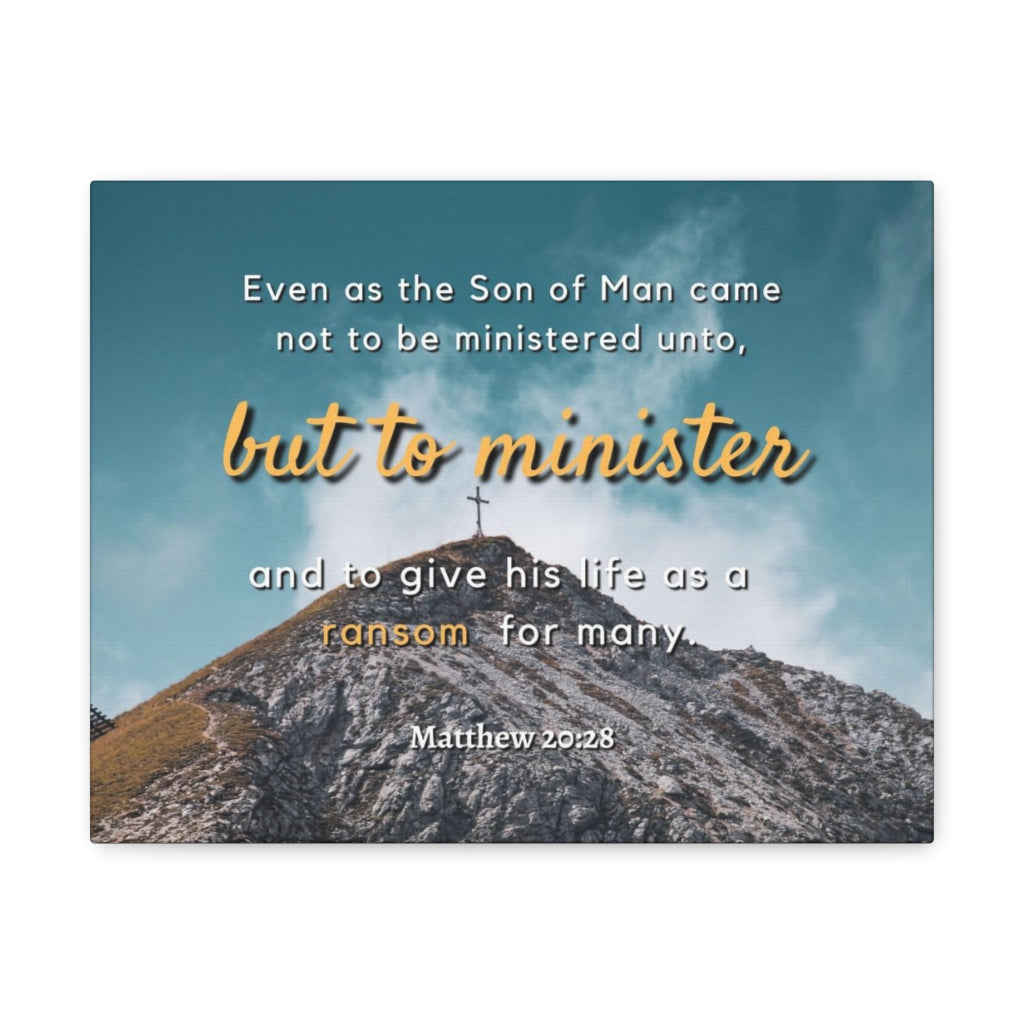 Scripture Walls To Minister Matthew 20:28 Bible Verse Canvas Christian Wall Art Ready to Hang Unframed-Express Your Love Gifts