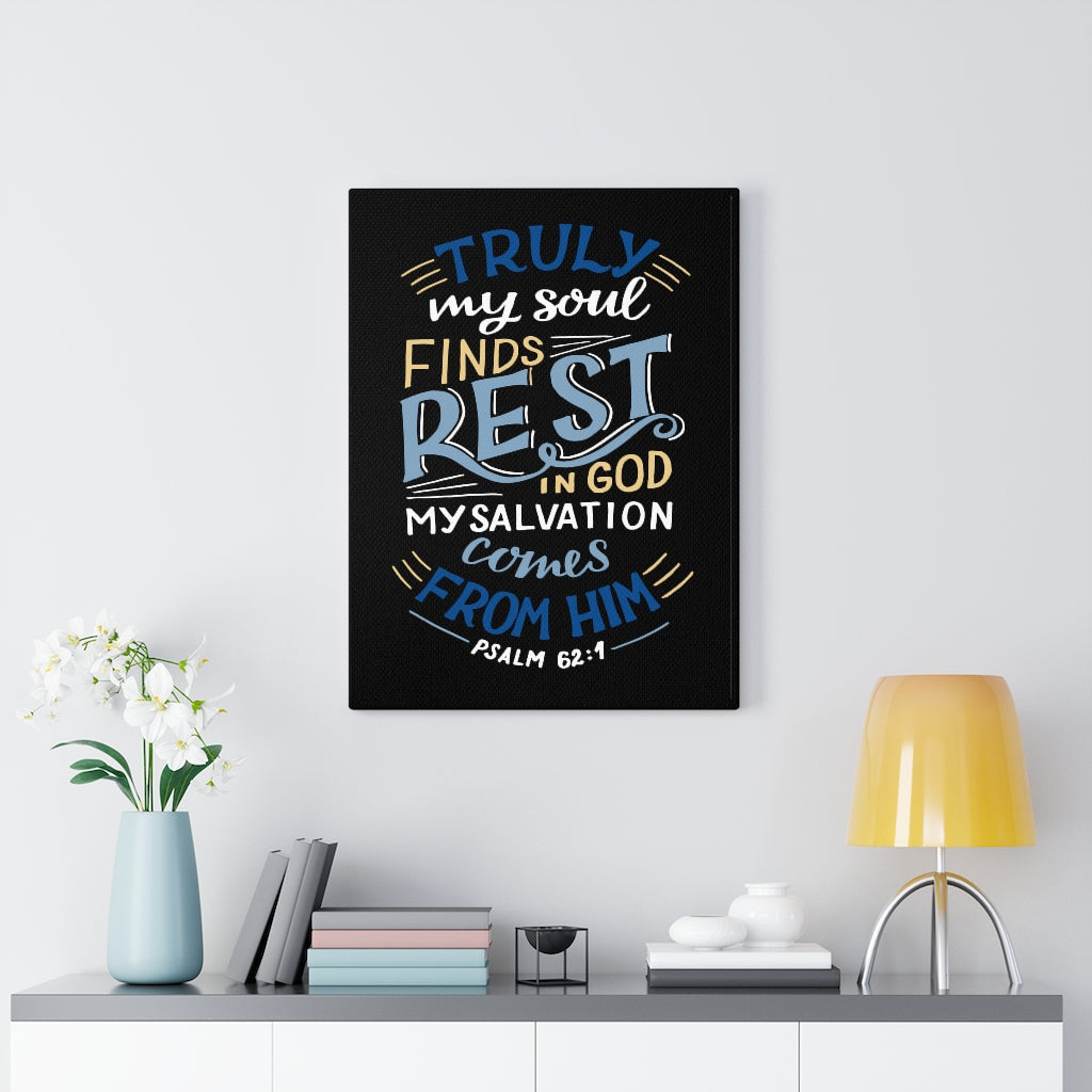Scripture Walls Truly My Soul Psalm 62:1 Bible Verse Canvas Christian Wall Art Ready to Hang Unframed-Express Your Love Gifts
