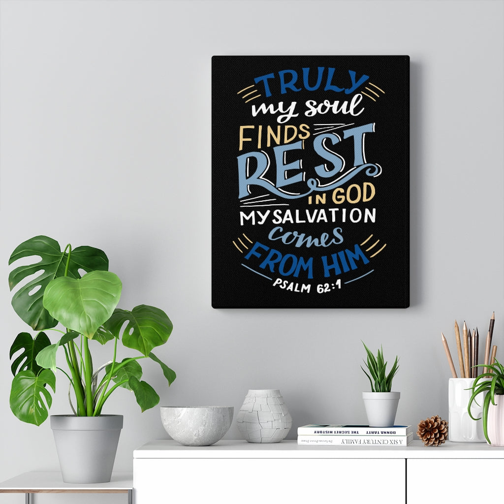 Scripture Walls Truly My Soul Psalm 62:1 Bible Verse Canvas Christian Wall Art Ready to Hang Unframed-Express Your Love Gifts