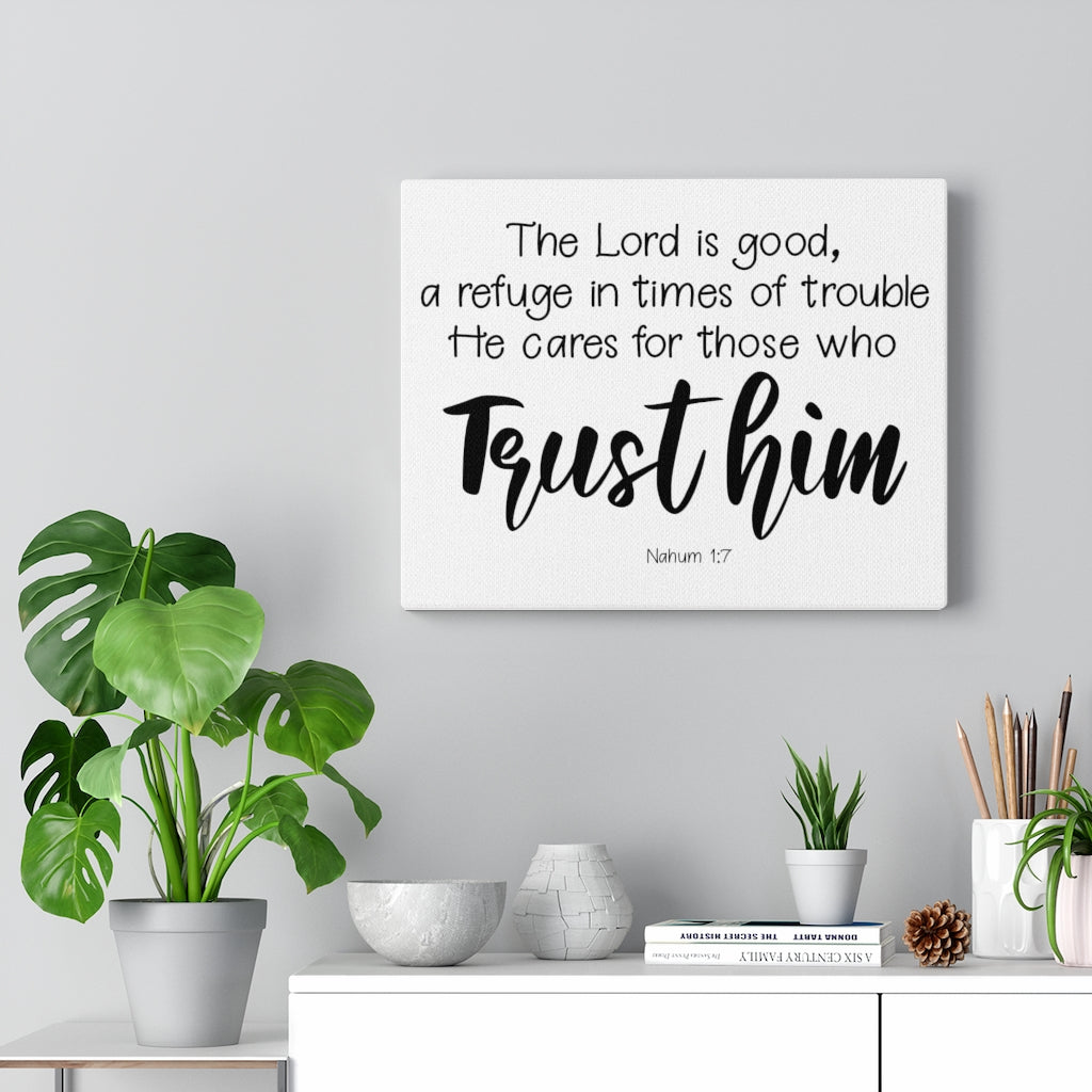 Scripture Walls Trust Him Nahum 1:7 Bible Verse Canvas Christian Wall Art Ready to Hang Unframed-Express Your Love Gifts