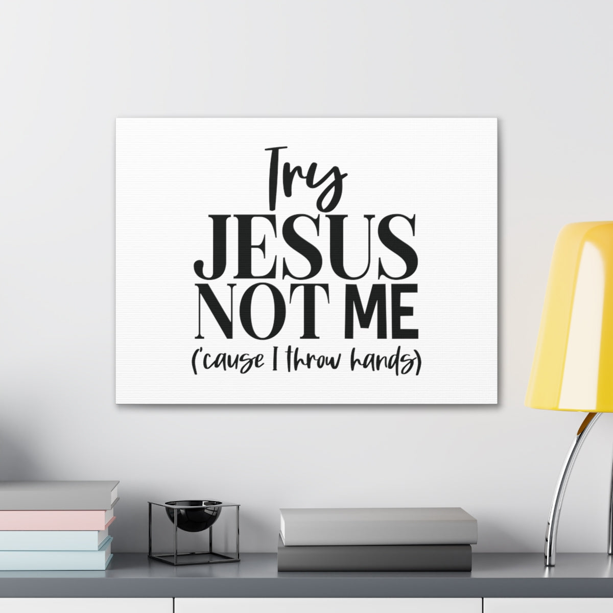 Scripture Walls Try Jesus Not Me 1 John 2:1 Christian Wall Art Bible Verse Print Ready to Hang Unframed-Express Your Love Gifts
