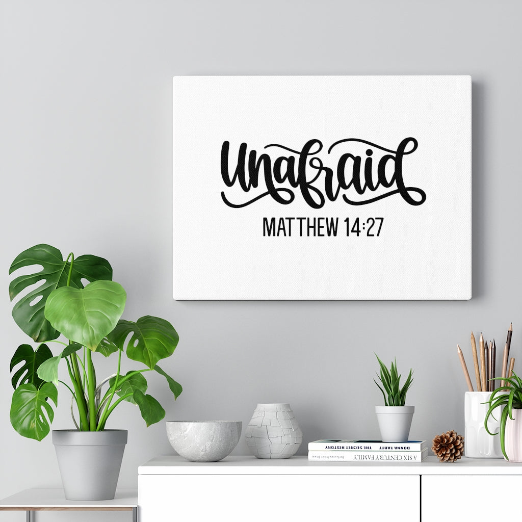 Scripture Walls Unafraid Matthew 14:27 Bible Verse Canvas Christian Wall Art Ready to Hang Unframed-Express Your Love Gifts
