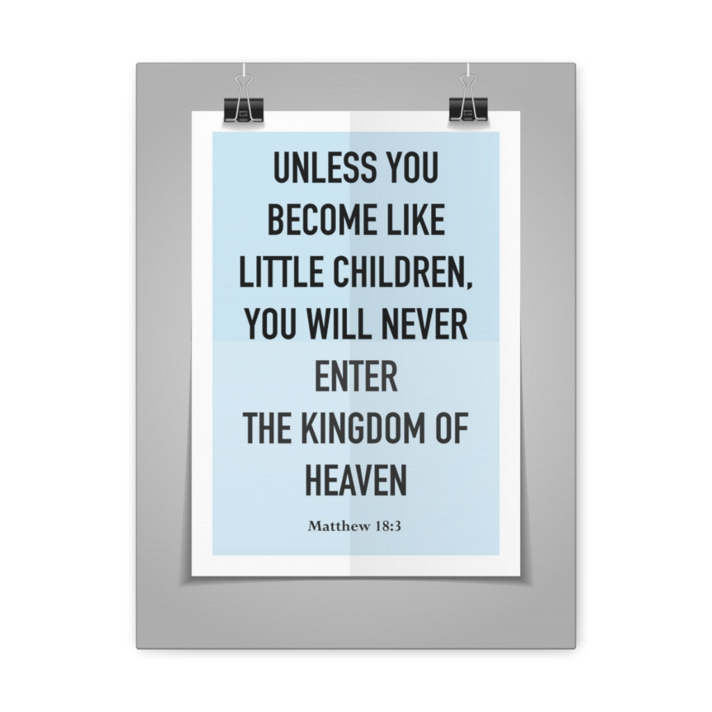 Scripture Walls Unless You Become Like Little Children Matthew 18:3 Bible Verse Canvas Christian Wall Art Ready To Hang Unframed-Express Your Love Gifts