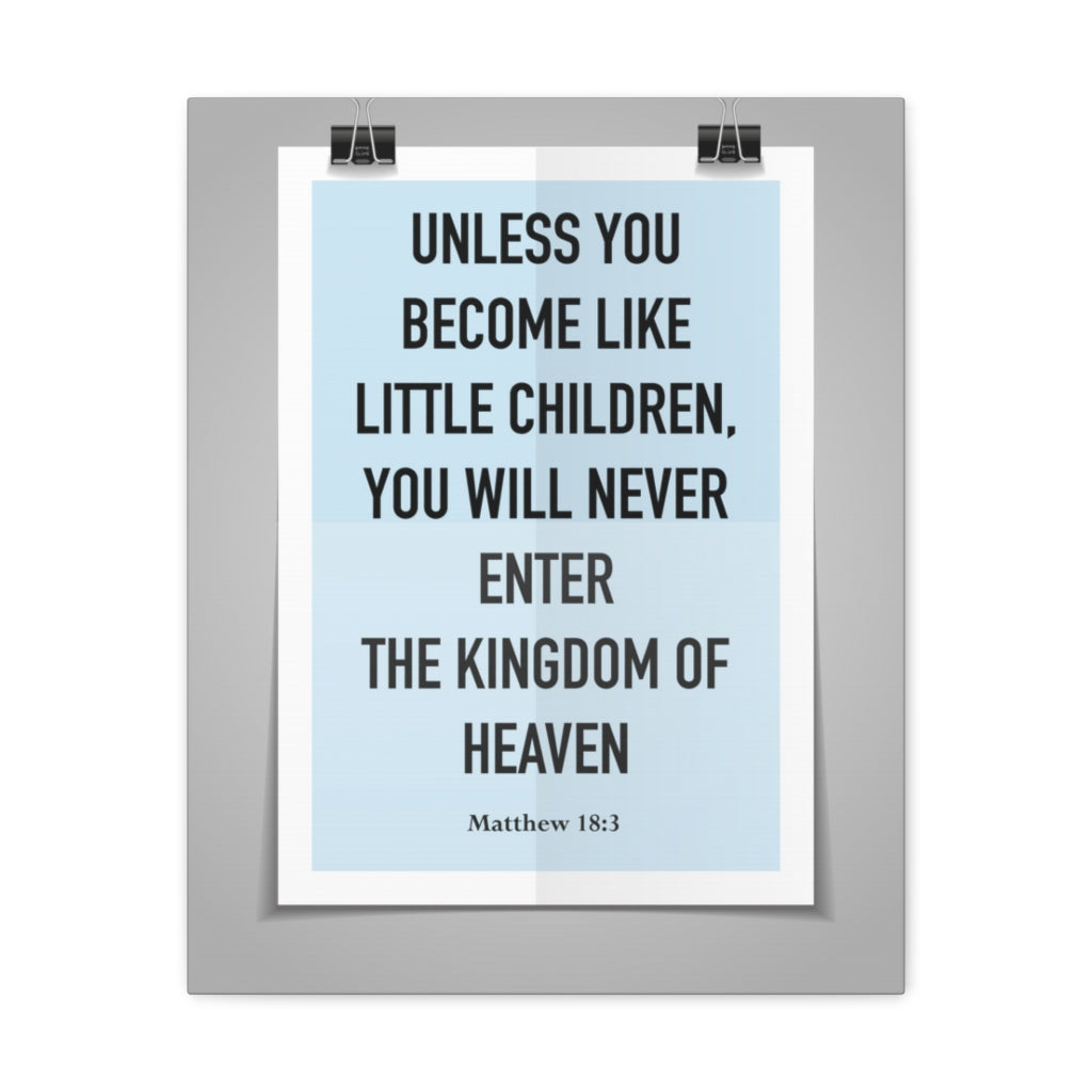 Scripture Walls Unless You Become Like Little Children Matthew 18:3 Bible Verse Canvas Christian Wall Art Ready To Hang Unframed-Express Your Love Gifts