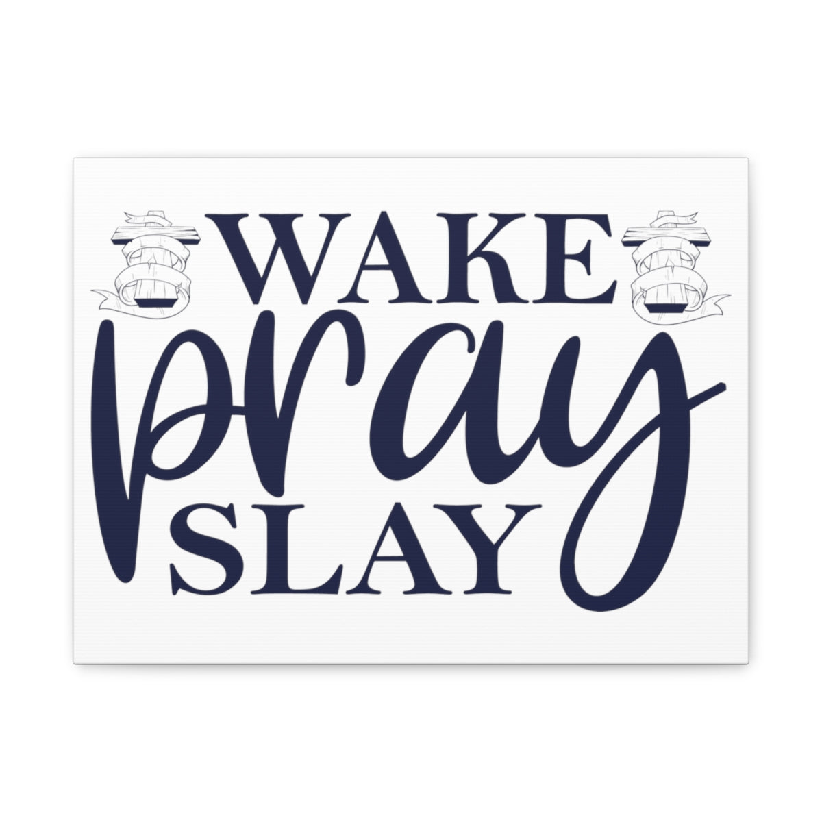 Scripture Walls Wake Pray & Slay Colossians 1:9 Christian Wall Art Print Ready to Hang Unframed-Express Your Love Gifts