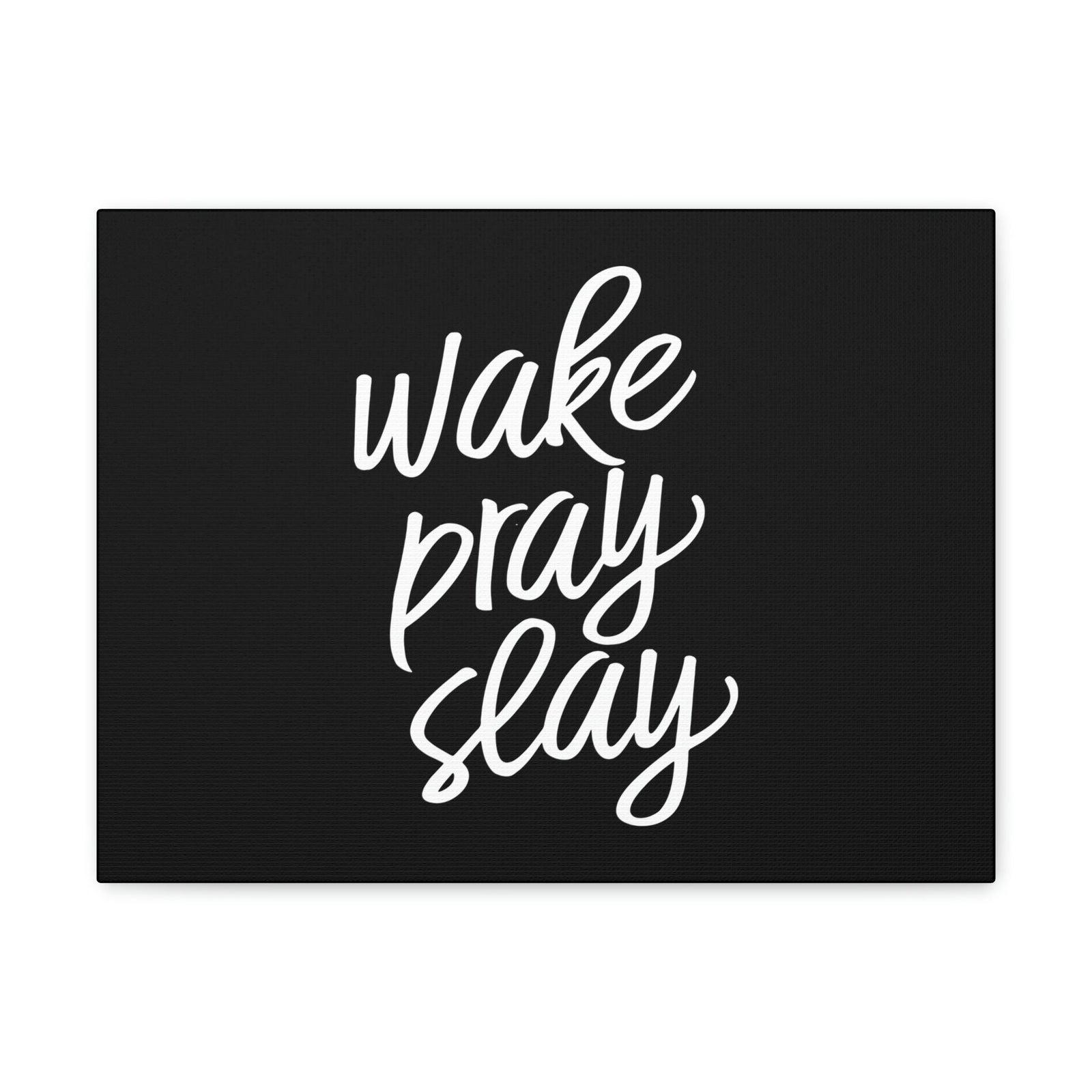 Scripture Walls Wake, Pray, Slay Luke 21:36 Black Christian Wall Art Bible Verse Print Ready to Hang Unframed-Express Your Love Gifts