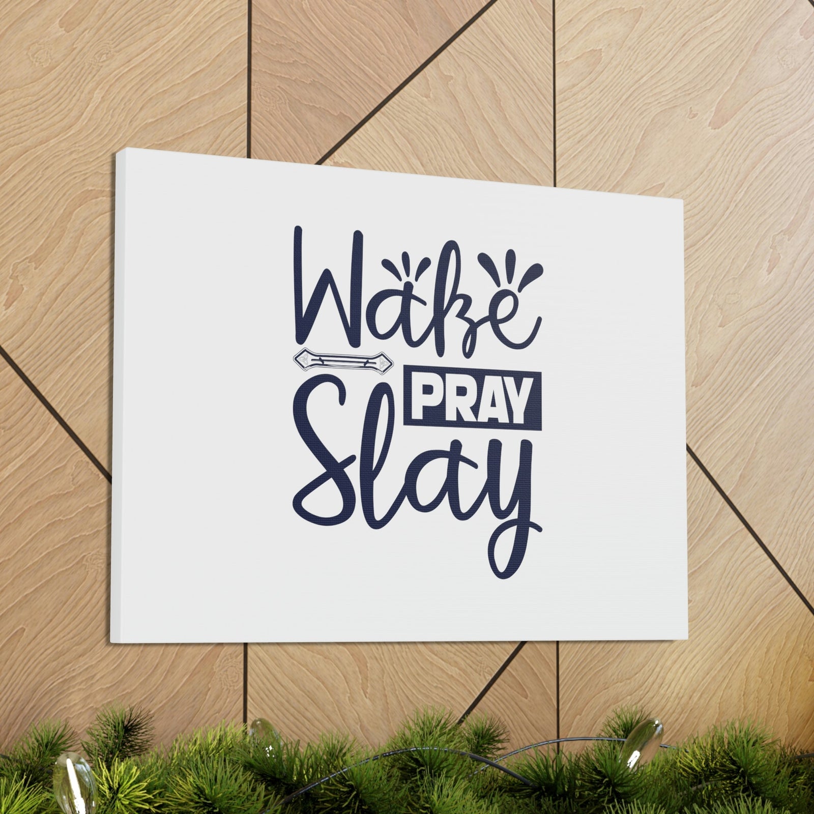 Scripture Walls Wake, Pray, Slay Luke 21:36 Christian Wall Art Bible Verse Print Ready to Hang Unframed-Express Your Love Gifts
