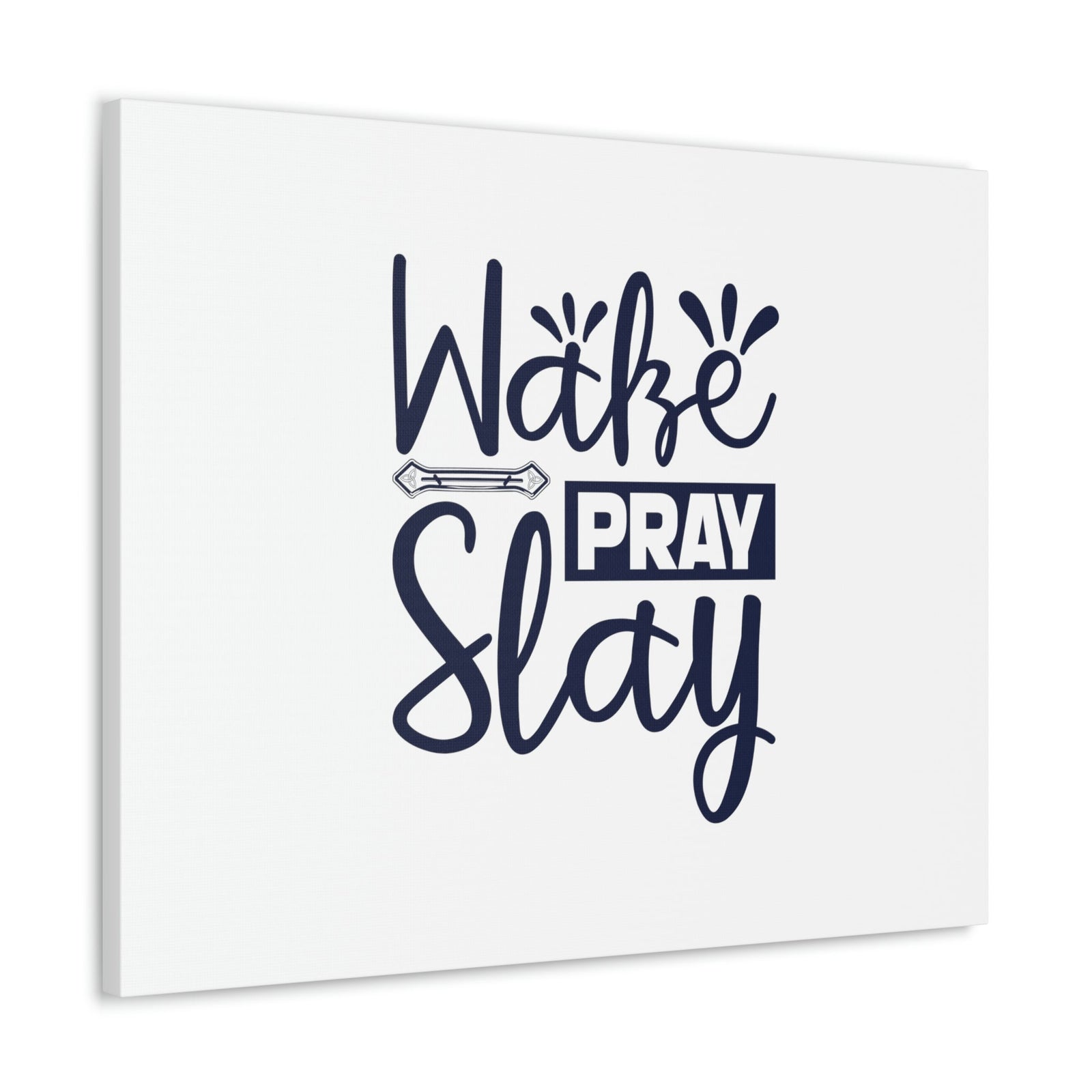 Scripture Walls Wake, Pray, Slay Luke 21:36 Christian Wall Art Bible Verse Print Ready to Hang Unframed-Express Your Love Gifts