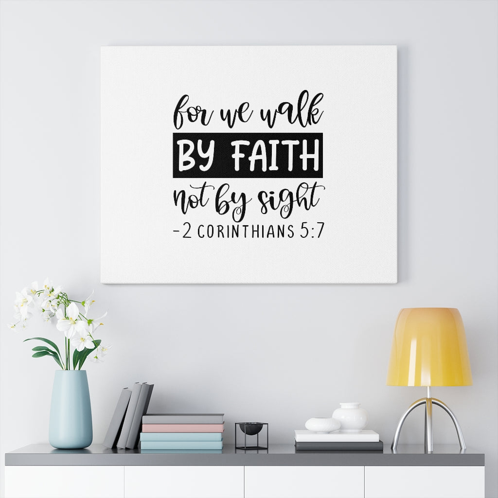 Scripture Walls Walk By Faith 2 Corinthians 5:7 Bible Verse Canvas Christian Wall Art Ready to Hang Unframed-Express Your Love Gifts