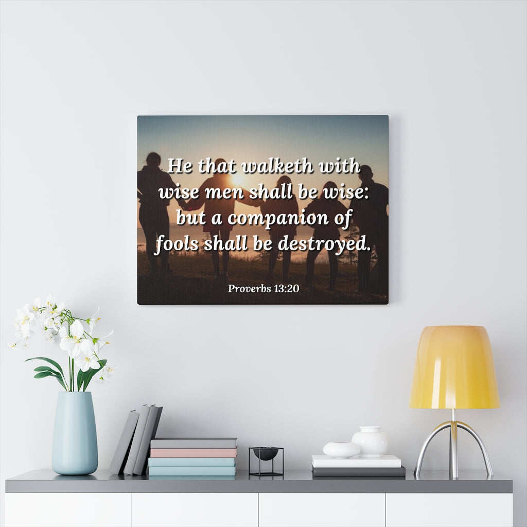 Scripture Walls Walk With Wise Men Proverbs 13:20 Bible Verse Canvas Christian Wall Art Ready to Hang Unframed-Express Your Love Gifts