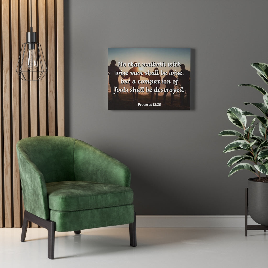 Scripture Walls Walk With Wise Men Proverbs 13:20 Bible Verse Canvas Christian Wall Art Ready to Hang Unframed-Express Your Love Gifts