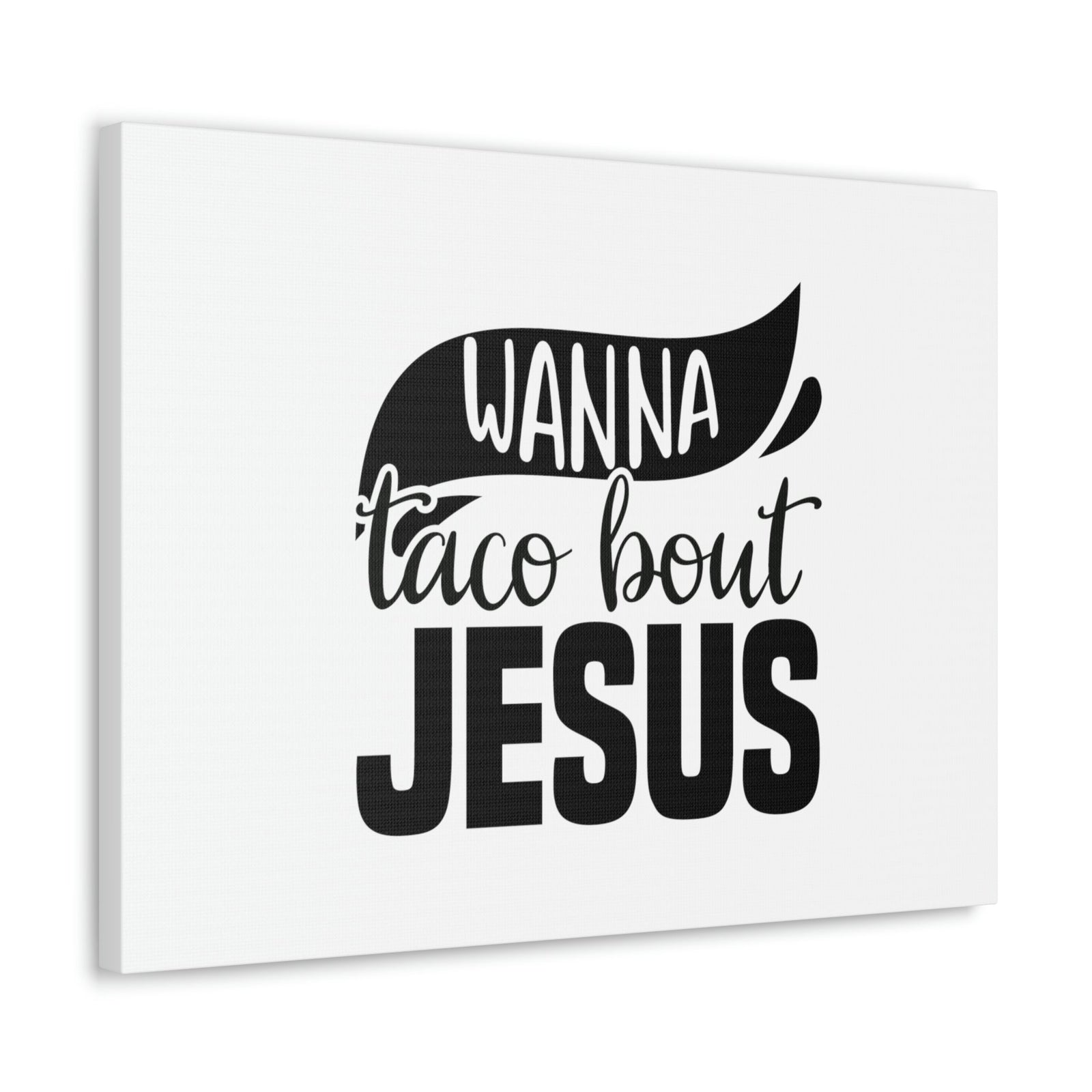 Scripture Walls Wanna Taco Bout Jesus Hebrews 12:2 Black Swish Christian Wall Art Bible Verse Print Ready to Hang Unframed-Express Your Love Gifts