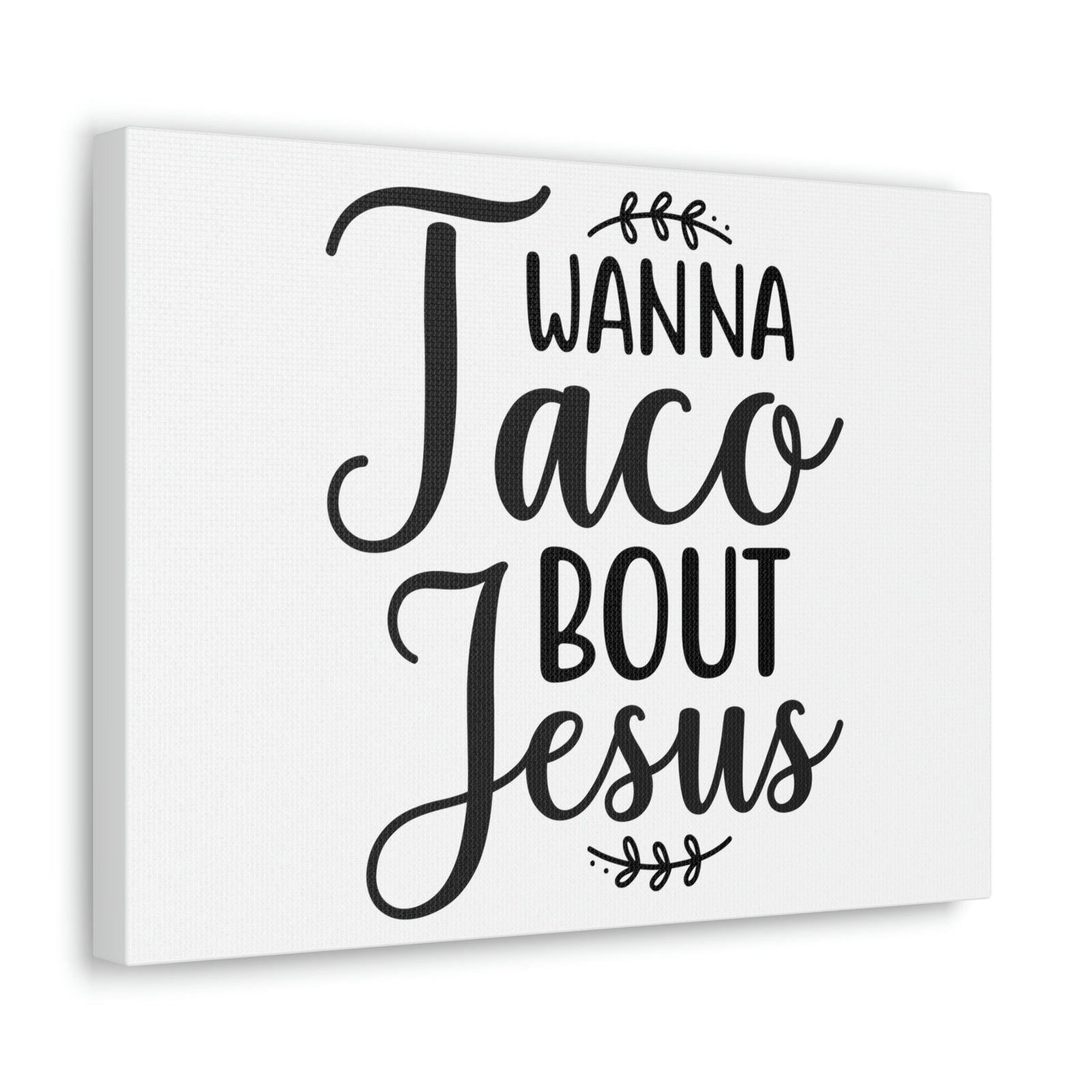 Scripture Walls Wanna Taco Bout Jesus Romans 10:9 Christian Wall Art Print Ready to Hang Unframed-Express Your Love Gifts