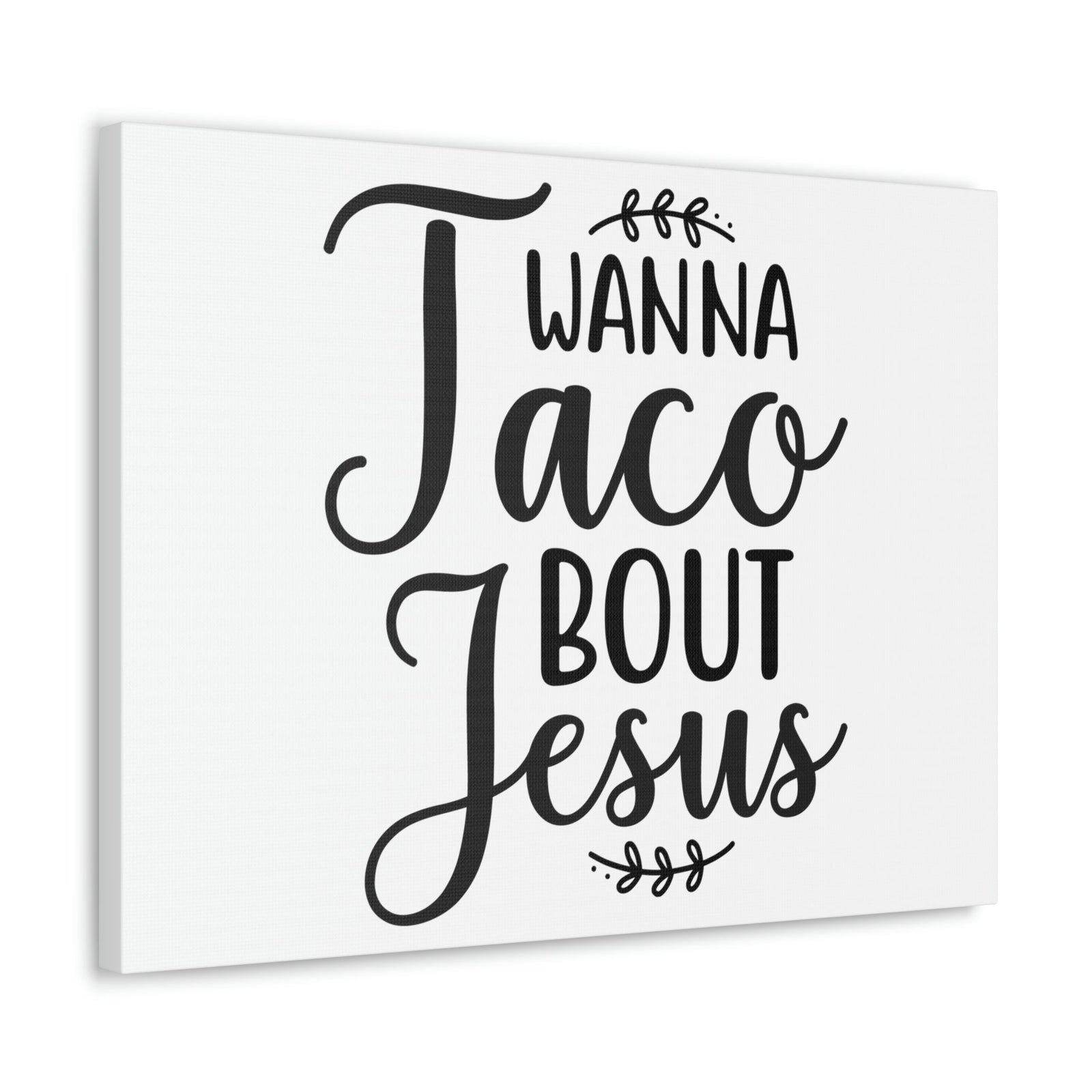 Scripture Walls Wanna Taco Bout Jesus Romans 10:9 Christian Wall Art Print Ready to Hang Unframed-Express Your Love Gifts