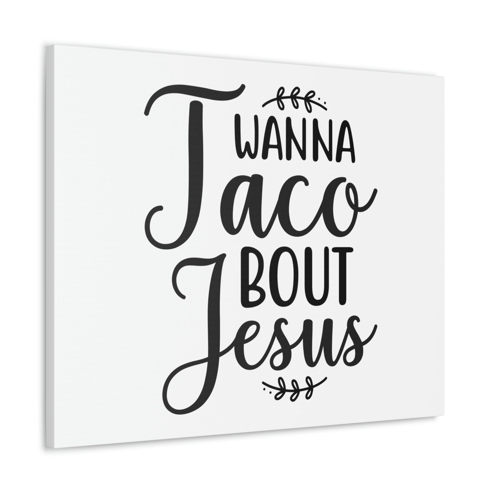 Scripture Walls Wanna Taco Bout Jesus Romans 10:9 Christian Wall Art Print Ready to Hang Unframed-Express Your Love Gifts