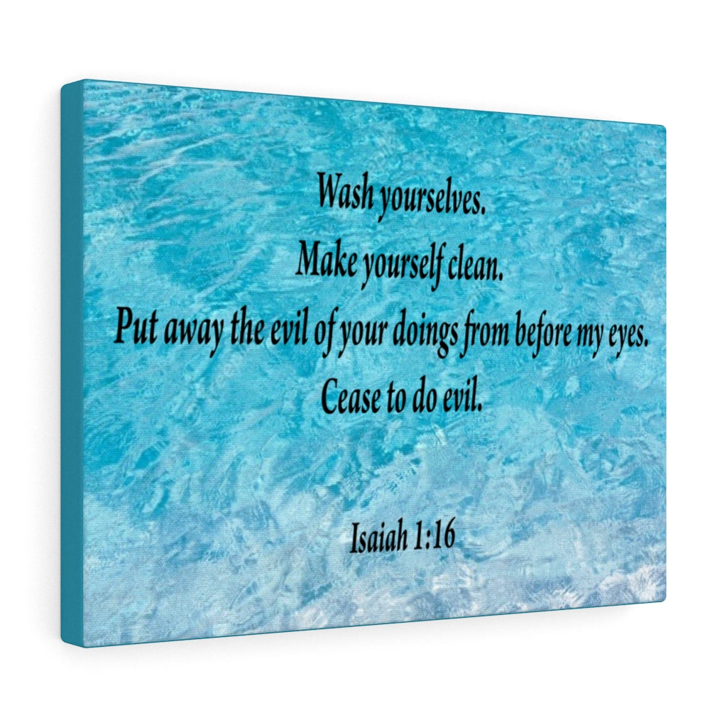 Scripture Walls Wash Yourselves Isaiah 1:16 Bible Verse Canvas Christian Wall Art Ready to Hang Unframed-Express Your Love Gifts