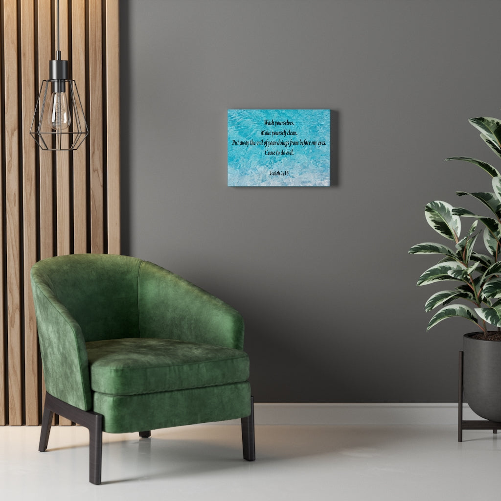 Scripture Walls Wash Yourselves Isaiah 1:16 Bible Verse Canvas Christian Wall Art Ready to Hang Unframed-Express Your Love Gifts