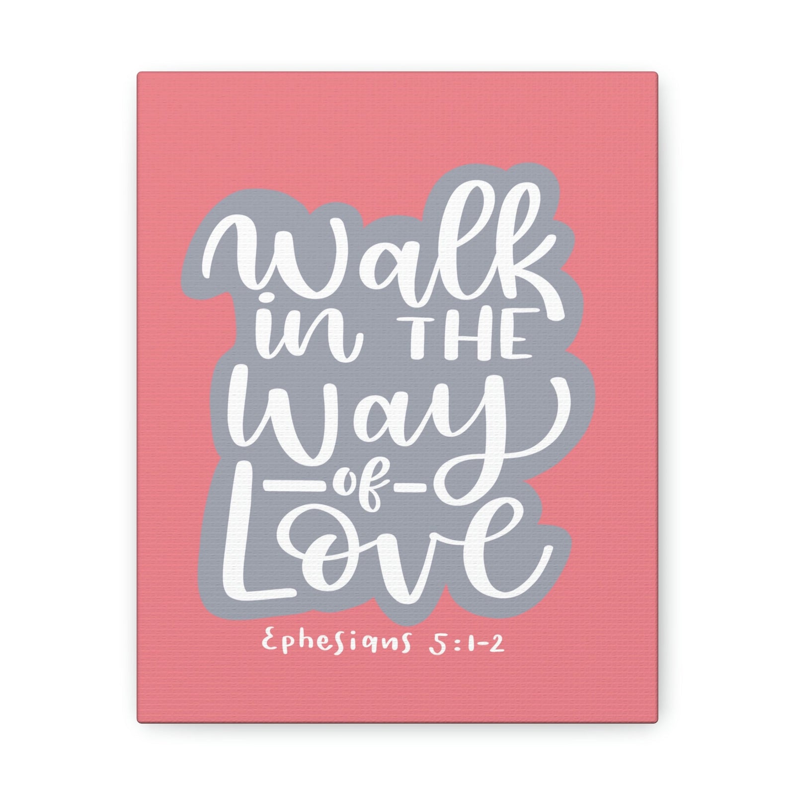 Scripture Walls Way Of Love Ephesians 5:1 Bible Verse Canvas Christian Wall Art Ready to Hang Unframed-Express Your Love Gifts