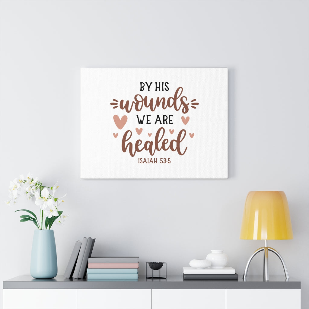 Scripture Walls We Are Healed Hearts Isaiah 53:5 Bible Verse Canvas Christian Wall Art Ready to Hang Unframed-Express Your Love Gifts