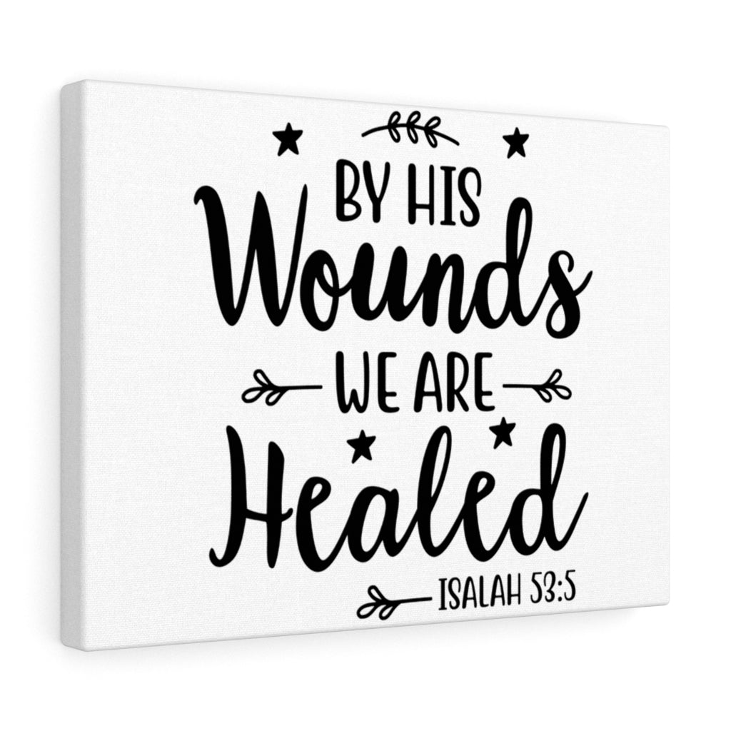 Scripture Walls We Are Healed Isaiah 53:5 Bible Verse Canvas Christian Wall Art Ready to Hang Unframed-Express Your Love Gifts