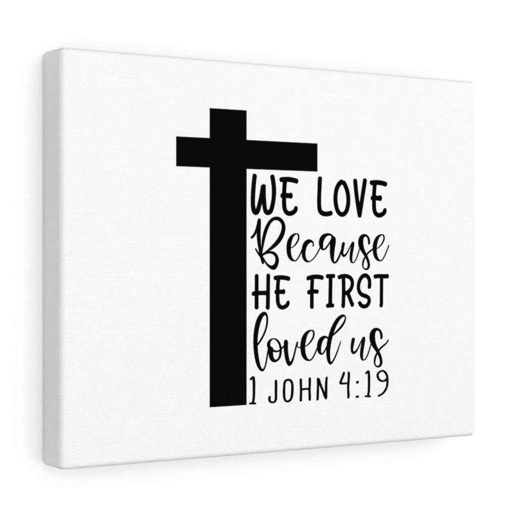 Scripture Walls We Love 1 John 4:19 Bible Verse Canvas Christian Wall Art Ready to Hang Unframed-Express Your Love Gifts